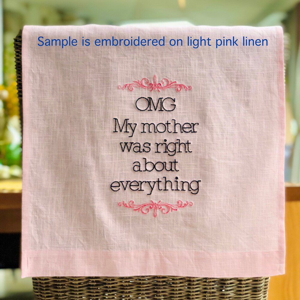 My Mother Was Right About Everything Linen Towel